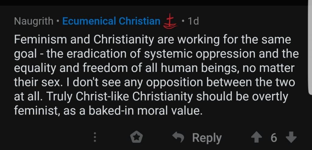 En Français, je cite "Le Féminisme et le Christianisme oeuvre pour un même but -- l'éradication du système d'oppression ainsi que l'égalité et la liberté de tous, indépendemment de leur genre. Je ne vois pas d'opposition entre les deux conceptes et je pense que la vraie chrétienneté devrait avoir le féminisme comme standard morale"